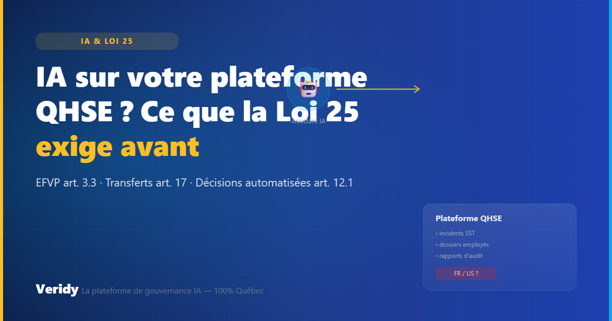 Assistant IA connecté à une plateforme QHSE, obligations Loi 25